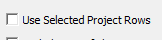 9. Use Selected Project Rows check