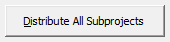 15. Distribute All Subprojects button