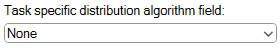 11. Task Specific Distribution Algorithm Field Option