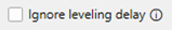 7. Ignore Leveling Delay
Option